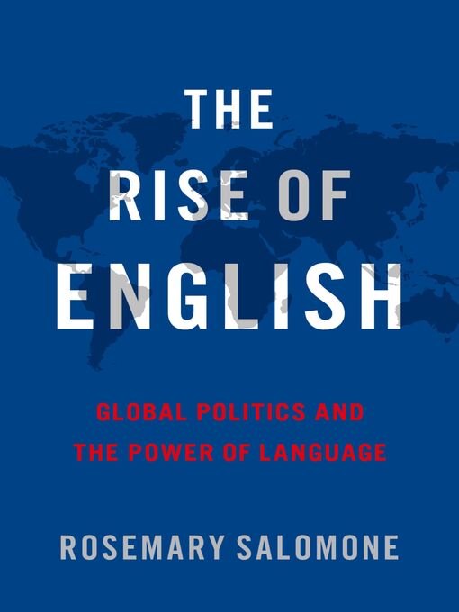 Title details for The Rise of English by Rosemary Salomone - Available